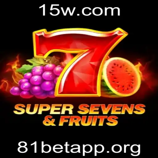 Explorando o Mundo de 7SuperSevensFruits e o 81bet app