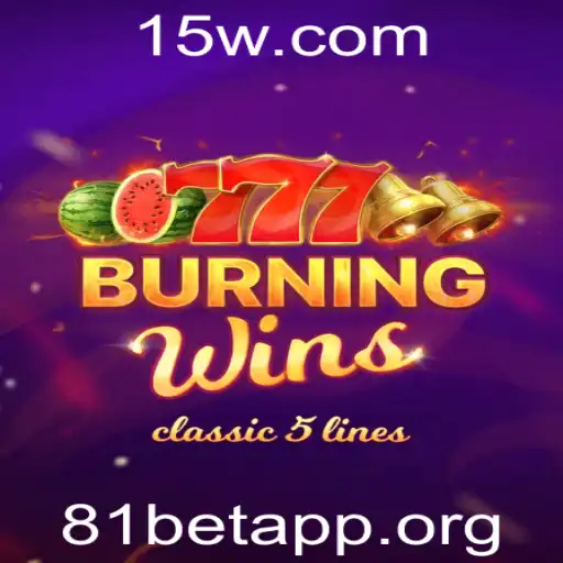 Explorando o Mundo de BurningWins: Uma Imersão no 81bet App