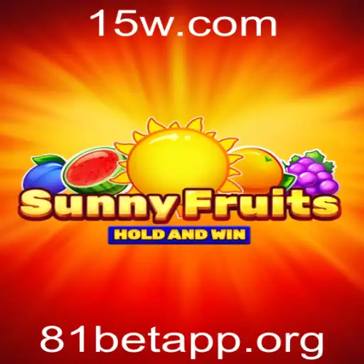 Descubra Tudo Sobre o Jogo SunnyFruits no 81bet App